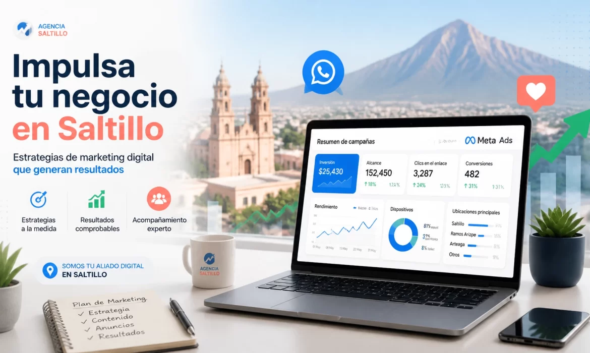 La guía definitiva de ventas digitales en Saltillo: Todo lo que necesitas para que tu negocio crezca