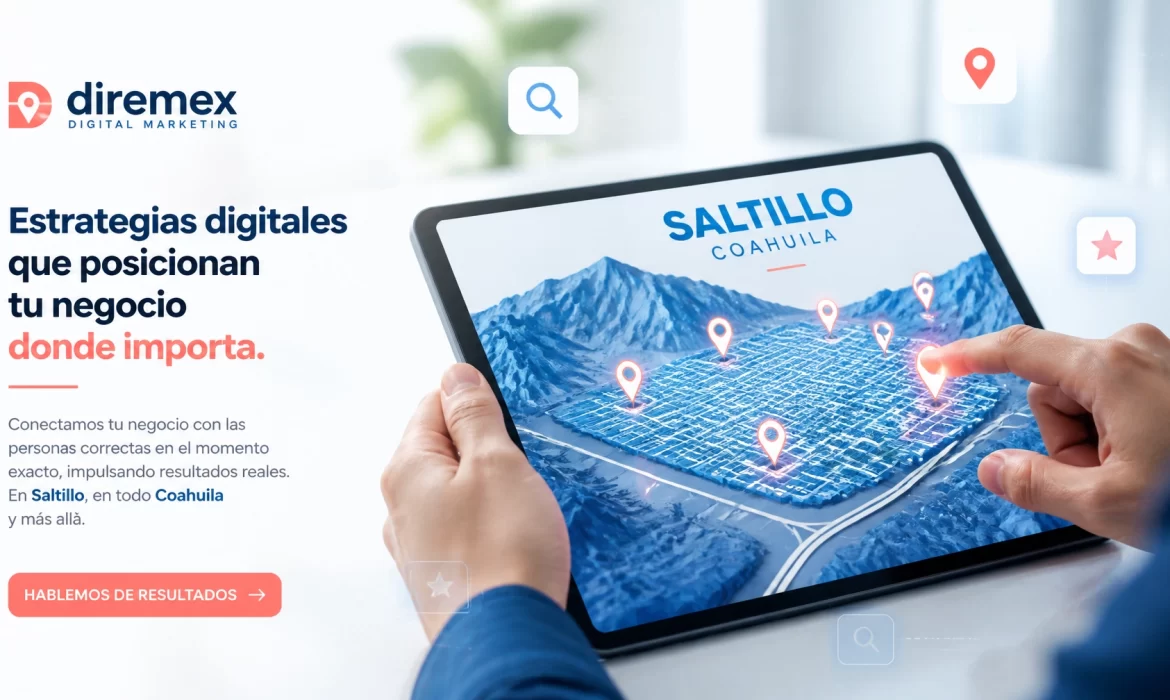 Secretos del SEO en Saltillo: Lo que los expertos no te dicen para dominar Google Maps