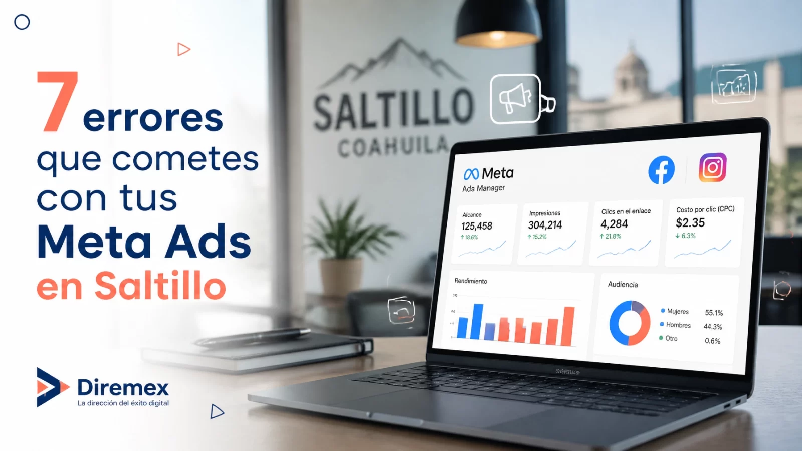 7 errores que cometes con tus Meta Ads en Saltillo (y cómo arreglarlos)