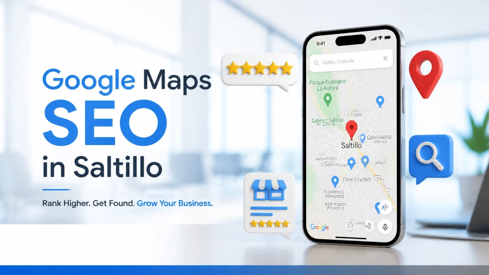 Estrategias SEO en Saltillo Coahuila: 5 pasos para dominar Google Maps